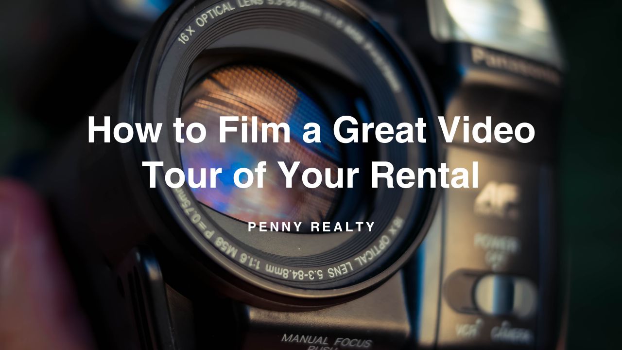 How to Film a Great Video Tour of Your Rental